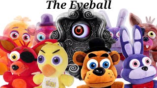 Fnaf Plush Movie (The Eyeball)