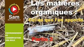 Les matières organiques : Celles que l'on apporte. Vol 2