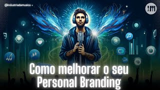 Como melhorar o seu PERSONAL BRANDING