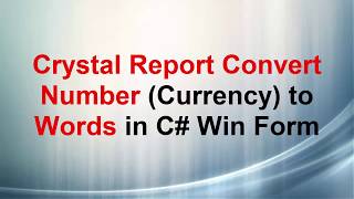 Crystal Report Convert Number (Currency) to word in C# Win Form