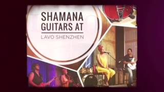 Shamana Guitars Visiting LAVO jazz.funk.soul