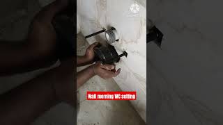 wall morning WC setting 🛠️🔧#shortvideo #shortvideo #subscribe