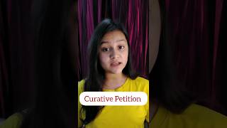 Curative Petition !!Subscribe @lawwithjiya2968 for more such videos ❤️#lawwithjiya #shorts #law