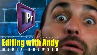 Editing with Andy: The Media Browser Adobe Premiere Pro (Customize your labels!)