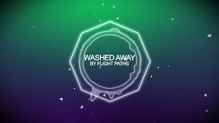 Flight Paths - Washed Away [HD]