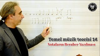 Temel Müzik Teorisi #014 Notaların Beraber Yazılması.