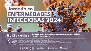 🔴 11 DIC - II Jornada en Enfermedades Infecciosas 2024 | ISABIAL DIRECTO