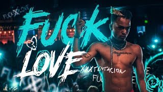 Fuck Love (xxxtentacion) cs:go