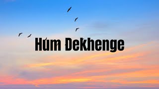 Hum Dekhenge | Lyrics | The Kashmir Files | Darshan Kumaar & Pallavi Joshi | Swapnil Bandodkar |