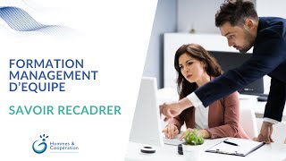 Formation Management d’Equipe – Savoir Recadrer