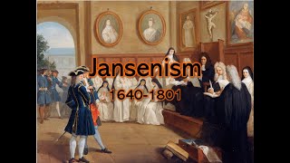 Great Heresies: Jansenism, 1640-1801