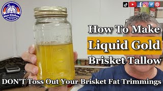 How To Make Brisket Tallow AKA Liquid Gold -Don't Toss That BRISKET FAT!