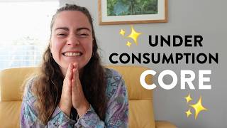 ✨Underconsumption Core ✨| How to limit your consumption