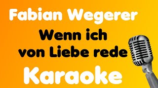 Fabian Wegerer • Wenn ich von Liebe rede • Karaoke