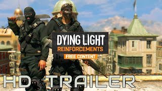 DYING LIGHT - New CONTENT, New ENEMIES Trailer (Zombie Game Update 2017)