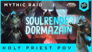 Soulrender Dormazain Mythic vs Finesse - Ragnaros (US) ★ Holy Priest POV