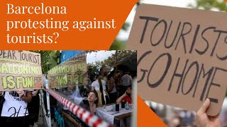 Why is Barcelona protesting against tourists? | What is happening