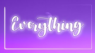 Everything - Vide /Lyrics/