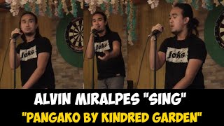 Alvin miralpes sing" PANGAKO by KINDRED GARDEN