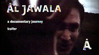 AL JAWALA 2022 - The Documentary - Official trailer