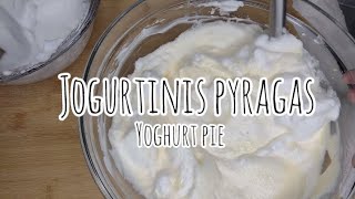 Cake in 5min.Yoghurt pie simple and quick step by step tutorial video. Jogurtinis pyragas