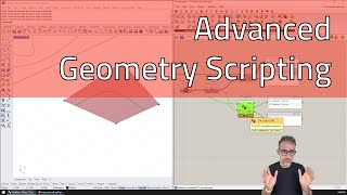 3.3 Advanced Geometry Scripting - Advanced Development in Grasshopper