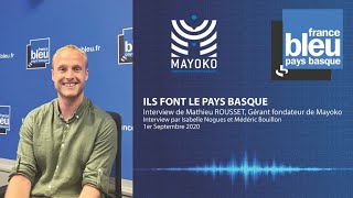 Interview "Ils font le Pays Basque" - Mathieu Rousset - Agence Mayoko -  France Bleu Pays Basque