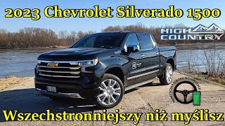 2023 Chevrolet Silverado 1500 High Country - Wszechstronniejszy niż myślisz