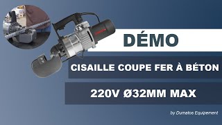 Cisaille coupe fer à béton 220V Ø32mm max. - DUMATOS EQUIPEMENT