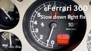 Fixing my Ferrari 360 slow down light - also a fix for 355, 348, 430