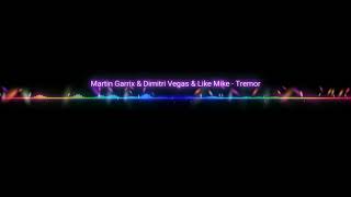 Martin Garrix & Dimitri Vegas & Like Mike - Tremor