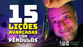 15 Lições AVANÇADAS com Pêndulos! - Luz e Arte