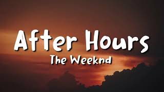 The Weeknd - After Hours (lyrics)