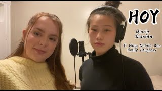 HOY - Gloria Estefan | Cover by Yi Ming Sofyia Xue & Emily Laughery