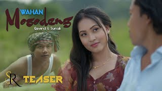 Wahan Mosodeng || Official Teaser || Kokborok Music Video || 2024 || Govind & Sunali