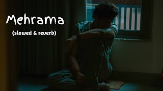 Mehrama-Lofi l slowed and reverb l Darshan Raval