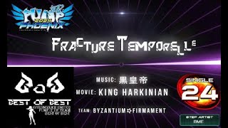 PUMP IT UP Fracture Temporelle (프렉쳐 텀퍼렐르) S24 AAA+ TG 96.84