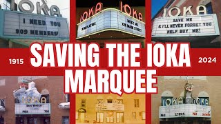 Saving the IOKA Marquee