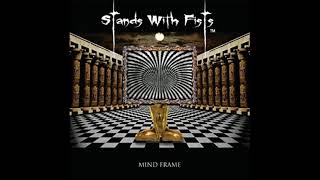 Stands With Fists-E.M.D  (Mind Frame Version)