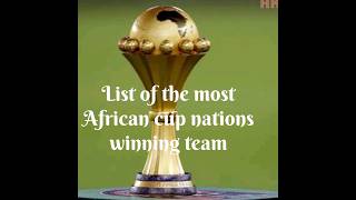 List of the most African Cup nations winning team#football #shortvideo