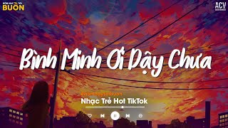 Bình Minh Ơi Dậy Chưa Cafe Sáng Với Tôi - Ai Chung Tình Được Mãi, Đừng Hẹn Kiếp Sau TikTok