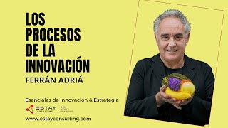 03/10 - FERRÁN ADRIÁ - Los procesos de la innovación.