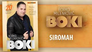 Borko Milenkovic Boki - Siromah (Audio 2022)