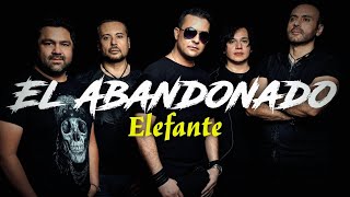 Elefante - El Abandonado (Letra/Lyrics)