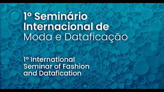 1º Seminário Internacional de Moda e Dataficação