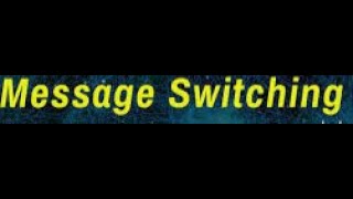 MESSAGE SWITCHING IN DATA COMMUNICATION