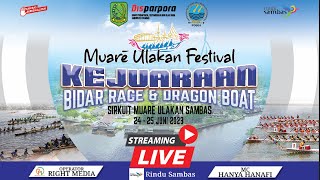 LIVE 📡[ DRAGON BOAT ]  FESTIVAL MUARE ULAKAN BIDAR RACE & DRAGON BOAT MINGGU, 25 JUNI 2023