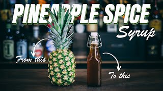 Pineapple Spice Syrup | Easy Pineapple Syrup | Tiki Pineapple