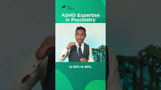 To be an expert in ADHD is to be an expert in Psychiatry…