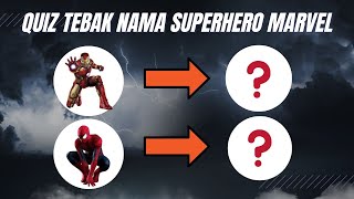 QUIZ TEBAK NAMA SUPERHERO MARVEL